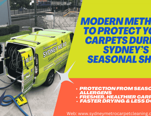 Modern Methods to Protect Your Carpets During Sydney’s Seasonal Shift