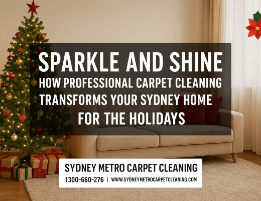 Sparkle and Shine: How Professional Carpet Cleaning Transforms Your Sydney Home for the Holidays